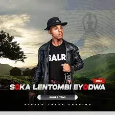 Soka Lentombi Eyodwa - Bhoza Yami Soka Lentombi Eyodwa – Bhoza Yami