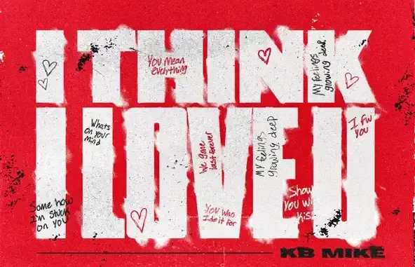KB Mike - I Think I Love U KB Mike - I Think I Love U