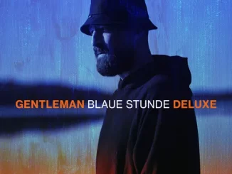 Album: Gentleman - Blaue Stunde (Deluxe Version) Blaue Stunde (Deluxe Version)