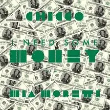 Chicco – I Need Some Money (Mia Moretti Remix) Chicco – I Need Some Money (Mia Moretti Remix)