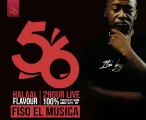 Fiso El Musica - Halaal Flavour #056 2Hours (100% Production Mix) Fiso El Musica – Halaal Flavour #056 2Hours (100% Production Mix)