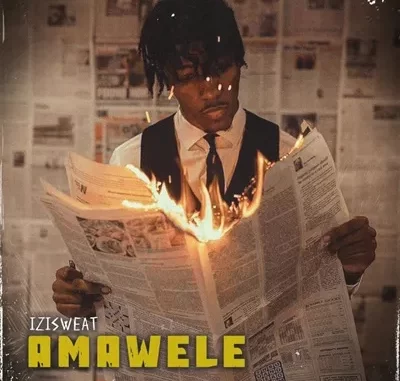 Isizweat, Tman Xpress & LeeMcKrazy - Amawel Isizweat, Tman Xpress & LeeMcKrazy - Amawel