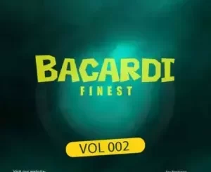 Jr Six & XoliSoulMF - Bacardi Finest Vol 002 Jr Six & XoliSoulMF – Bacardi Finest Vol 002