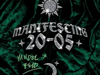 EP: Feid & Yandel - MANIFESTING 20-05 MANIFESTING 20 05