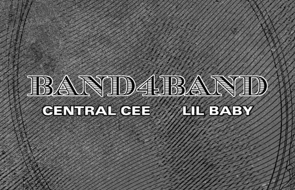 Central Cee & Lil Baby BAND4BAND Central Cee & Lil Baby BAND4BAND