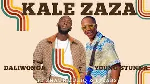 DaliWonga – Kale Zaza Ft Young Stunna, Shaunmusiq & Ftears DaliWonga – Kale Zaza Ft Young Stunna, Shaunmusiq & Ftears