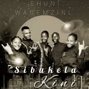 Shuni Wasemzini – Sibukela Kini Shuni Wasemzini – Sibukela Kini