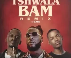 TitoM, Yuppe & Burna Boy - Tshwala Bam (Remix) ft S.N.E TitoM, Yuppe & Burna Boy – Tshwala Bam (Remix) ft S.N.E