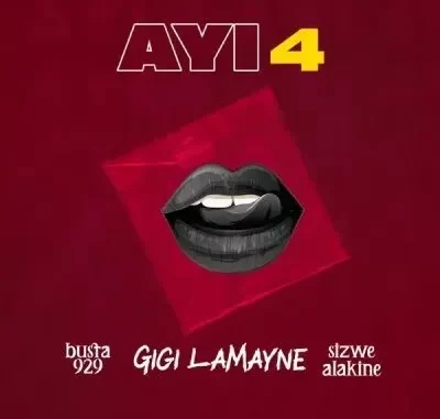 Busta 929 & Gigi Lamayne – Ayi 4 ft Sizwe Alakine Busta 929 & Gigi Lamayne – Ayi 4 ft Sizwe Alakine