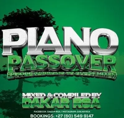 Dakar Rsa – Piano Passover Episode 02 (Promo To Guest Mixes) Dakar Rsa – Piano Passover Episode 02 (Promo To Guest Mixes)