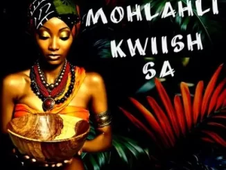 Album: Kwiish SA - Mohlahli Kwiish SA – Mohlahli