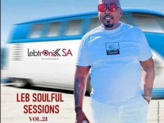 Lebtronik SA - Leb Soulful Session Vol. 21 Lebtronik SA – Leb Soulful Session Vol. 21
