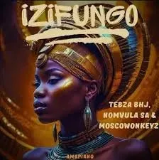 Moscow On Keyz, Tebza BHJ & Nomvula SA – Izifungo Moscow On Keyz, Tebza BHJ & Nomvula SA – Izifungo