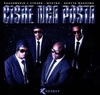 ShaunMusiQ & Ftears, Myztro & Scotts Maphuma – Cishe Nga Posta ShaunMusiQ & Ftears, Myztro & Scotts Maphuma – Cishe Nga Posta