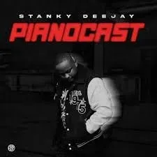 Stanky DeeJay – Pianocast Mix 37 Stanky DeeJay – Pianocast Mix 37