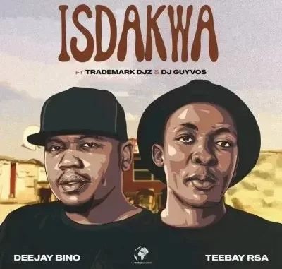 DeeJay Bino & Teebay RSA – Isdakwa ft Trademark Djz & DJ Guyvos DeeJay Bino & Teebay RSA – Isdakwa ft Trademark Djz & DJ Guyvos
