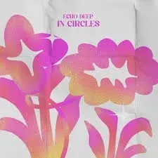 Echo Deep – In Circles Echo Deep – In Circles