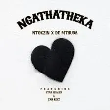 Ntokzin & De Mthuda – Ngathatheka ft. Starr Healer & Zar Keys Ntokzin & De Mthuda – Ngathatheka ft. Starr Healer & Zar Keys