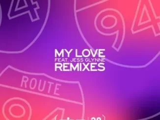 Route 94 - My Love (Vigro Deep Amapiano Remix) Route 94 – My Love (Vigro Deep Amapiano Remix)