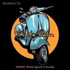 Woodblock Djs – Yebo Baba, Skuta Baba ft. SetOff , Mvelost Ighost , Somlolo Woodblock Djs – Yebo Baba, Skuta Baba ft. SetOff , Mvelost Ighost , Somlolo