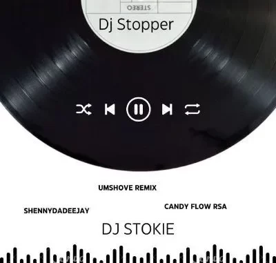 DJ Stopper & DJ Stokie ft ShennyDaDeejay & Candy Flow RSA – Umshove (Remix) DJ Stopper & DJ Stokie ft ShennyDaDeejay & Candy Flow RSA – Umshove (Remix)