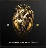 Deep London – My Love ft. Zee nhle & Sobzeen Deep London – My Love ft. Zee nhle & Sobzeen
