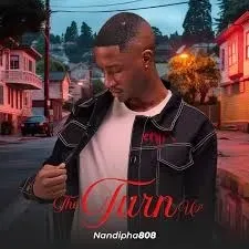Nandipha808 – The Turn Up Nandipha808 – The Turn Up
