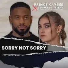Prince Kaybee – Sorry Not Sorry ft. Gemma Griffiths Prince Kaybee – Sorry Not Sorry ft. Gemma Griffiths