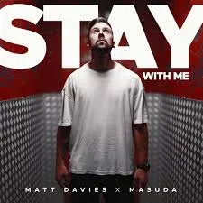 Matt Davies & Masuda - Stay With Me Matt Davies & Masuda – Stay With Me