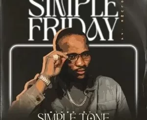Simple Tone - Simple Fridays Vol. 074 Mix Simple Tone – Simple Fridays Vol. 074 Mix