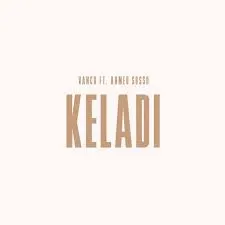 Vanco – Keladi Ft. Ahmed Sosso Vanco – Keladi Ft. Ahmed Sosso