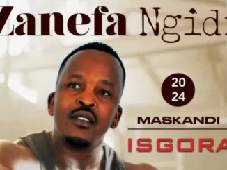 Zanefa Ngidi - Isgora Zanefa Ngidi – Isgora