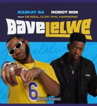 B33kay – Bavelelwe ft Robot Boii, De Soul, Dj 2k & Philharmonic B33kay – Bavelelwe ft Robot Boii, De Soul, Dj 2k & Philharmonic