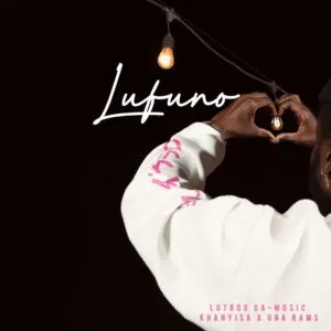 Lutroo Da Music, Khanyisa & Una Rams – Lufuno ft. Yumbs, Sly & Marcus MC Lutroo Da Music, Khanyisa & Una Rams – Lufuno ft. Yumbs, Sly & Marcus MC