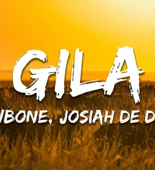 Mellowbone – Gila ft Josiah De Disciple & Bloette Mellowbone – Gila ft Josiah De Disciple & Bloette