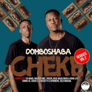 Domboshaba – Cheke Remixes, Vol. 2 Domboshaba – Cheke Remixes, Vol. 2