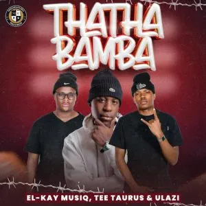 El Kay MusiQ, Tee Taurus & uLazi – Zustar El Kay MusiQ, Tee Taurus & uLazi – Zustar