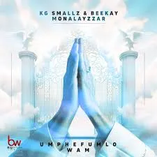 KG Smallz – Umphefumulo Wam ft. Beekay Monalayzzar KG Smallz – Umphefumulo Wam ft. Beekay Monalayzzar