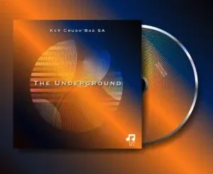 EP: KeV Crush’Bae SA - The Underground KeV Crush’Bae SA – The Underground