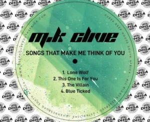 EP: M.K Clive - Songs That Make Me Think Of You M.K Clive – Songs That Make Me Think Of You