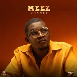 MEEZ – Uhambo MEEZ – Uhambo