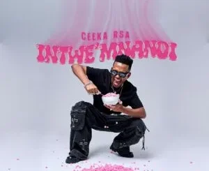 Album: Ceeka RSA - Intwe’Mnandi Ceeka RSA – Intwe’Mnandi