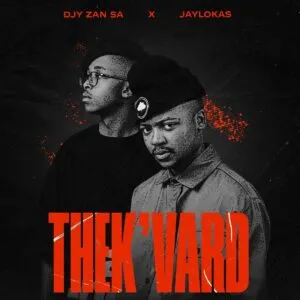 Djy Zan SA & JayLokas – THEK’VARD Djy Zan SA & JayLokas – THEK’VARD