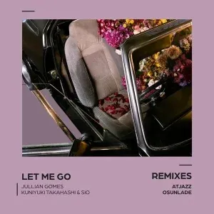 Jullian Gomes, Kuniyuki Takahashi & Sio – Let Me Go (Yoruba Soul Instrumental) Jullian Gomes, Kuniyuki Takahashi & Sio – Let Me Go (Yoruba Soul Instrumental)