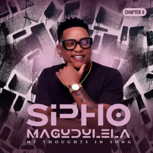 Sipho Magudulela – My Thoughts In Song (Chapter 2) Sipho Magudulela – My Thoughts In Song (Chapter 2)