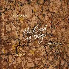 Thakzin – The Road is Long Ft Mo T & Mas Musiq Thakzin – The Road is Long Ft Mo T & Mas Musiq