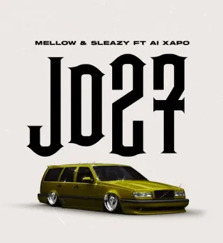 Mellow & Sleazy – JD 27 Ft. Al Xapo Mellow & Sleazy – JD 27 Ft. Al Xapo