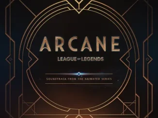ALBUM: Various Artists – Arcane League of Legends (Soundtrack from the Animated Series) Arcane League of Legends (Soundtrack from the Animated Series) Various Artists