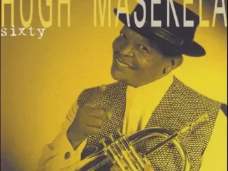 ALBUM: Hugh Masekela – Sixty Hugh Masekela Sixty
