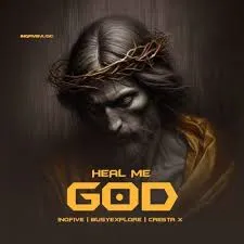 InQfive – Heal Me God Ft. BusyExplore & Cresta X InQfive – Heal Me God Ft. BusyExplore & Cresta X